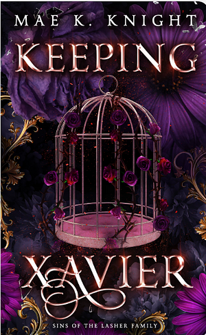 Keeping Xavier by Mae K. Knight