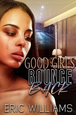 Good Girls Bounce Back by Eric Williams