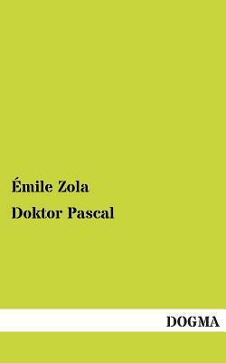 Doktor Pascal by Émile Zola