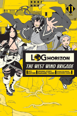 Log Horizon: The West Wind Brigade, Vol. 11 by Mamare Touno, Koyuki