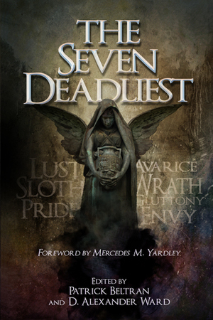 The Seven Deadliest by Patrick Beltran, D. Alexander Ward