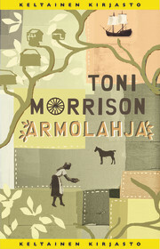 Armolahja by Toni Morrison, Seppo Loponen