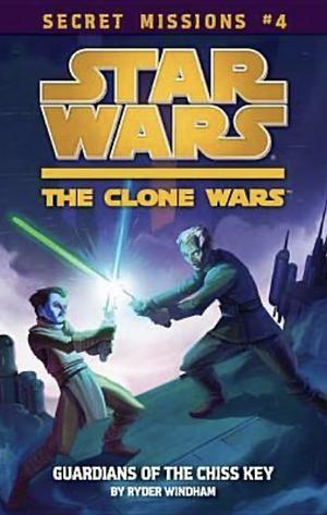 Star Wars: The Clone Wars: Secret Missions #4: Guardians of the Chiss Key by Ryder Windham