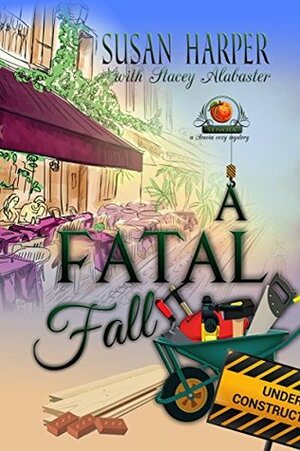 A Fatal Fall by Stacey Alabaster, Susan Harper