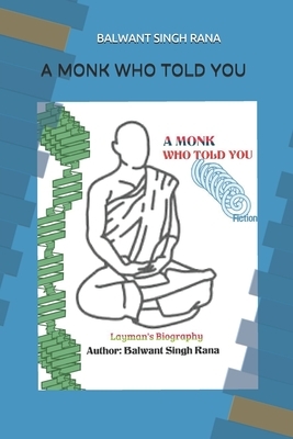 A Monk Who Told You: Layman's Biography by Balwant Singh, Maa Mathiayna Devi Mandir