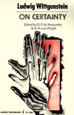 On Certainty by Denis Paul, Georg Henrik von Wright, G.E.M. Anscombe, Ludwig Wittgenstein