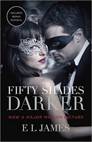 Fifty Shades Darker: Official Movie tie-in edition, includes bonus material by E.L. James
