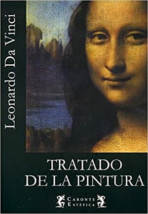 Tratado de la pintura by Leonardo da Vinci