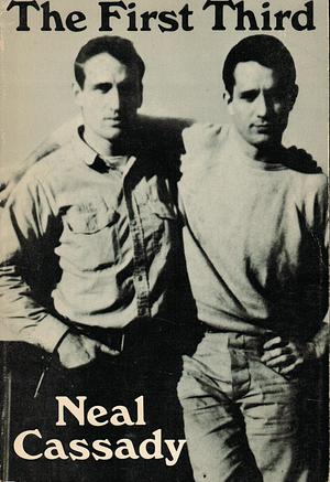 The First Third : A Partial Autobiography by Neal Cassady, Neal Cassady