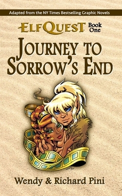 Journey to Sorrow's End: ElfQuest Book One by Wendy Pini, Richard Pini