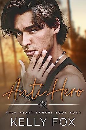Anti-Hero  by Kelly Fox
