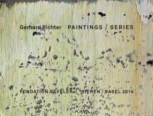 Gerhard Richter: Pictures / Series by Hans Ulrich Obrist, Gerhard Richter, Dietmar Elger, Georges Didi-Huberman