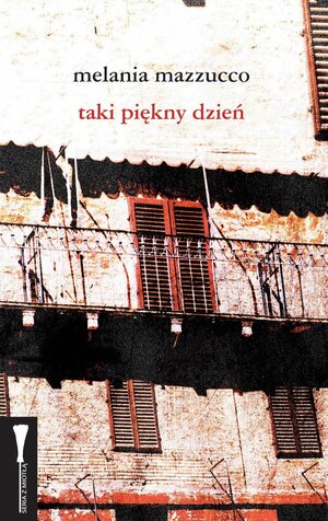 Taki piękny dzień by Melania G. Mazzucco