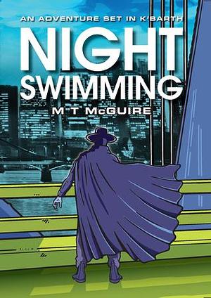 Night Swimming by M.T. McGuire, M.T. McGuire