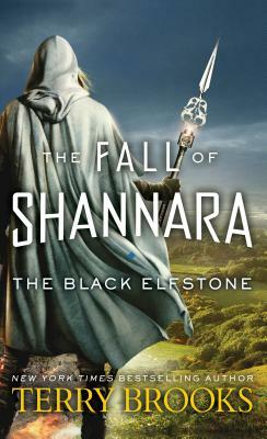 The Black Elfstone: The Fall of Shannara by Terry Brooks