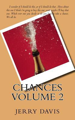 Chances Volume 2 by Jerry D. Davis