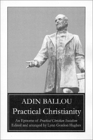 Practical Christianity: An Epitome of Practical Christian Socialism by Adin Ballou