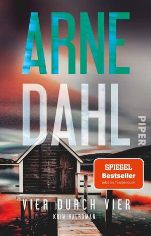 Vier durch vier: Kriminalroman | Bestseller-Krimi aus Skandinavien by Arne Dahl
