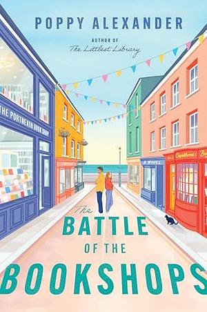 The Battle of the Bookshops: A Novel by Poppy Alexander, Poppy Alexander