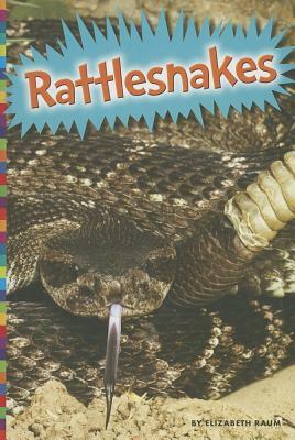 Rattlesnakes by Elizabeth Raum