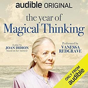 The Year of Magical Thinking Adaptation Audible Original by Joan Didion