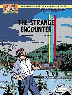 Blake & Mortimer, Vol. 5: The Strange Encounter by Jean Van Hamme, Ted Benoît, Jerome Saincantin
