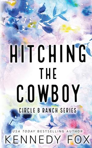 Hitching the Cowboy by Kennedy Fox