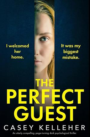 The Perfect Guest  by Casey Kelleher