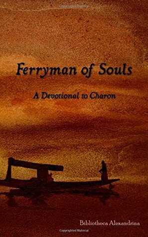 Ferryman of Souls: A Devotional to Charon by Galina Krasskova