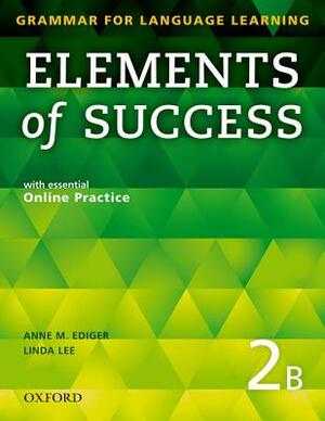 Elements of Success 2 Split Edition Student Book B with Essential Online Practice by Annie Ediger, Linda Lee