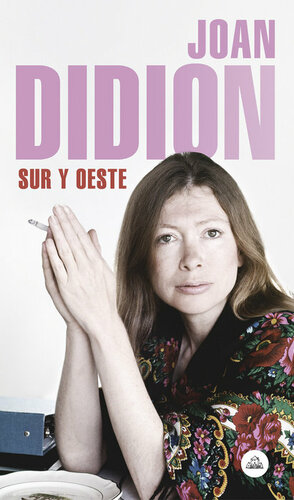 Sur y Oeste by Joan Didion