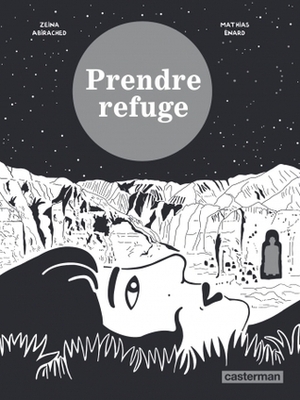 Prendre refuge by Zeina Abirached, Mathias Énard