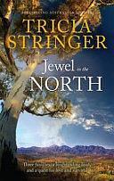 Jewel In The North by Tricia Stringer, Tricia Stringer