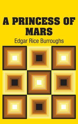 A Princess Of Mars by Edgar Rice Burroughs
