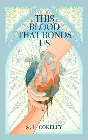 This Blood that Bonds Us by S.L. Cokeley