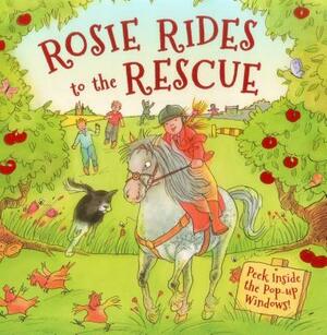 Rosie Rides to the Rescue: Peek Inside the Pop-Up Windows! by Dereen Taylor