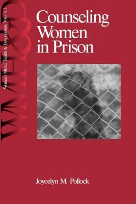 Counseling Women in Prison by Joycelyn M. Pollock