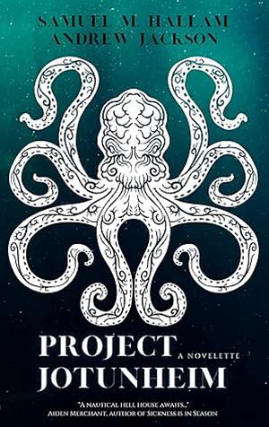 Project Jotunheim by Andrew Jackson, Samuel M. Hallam