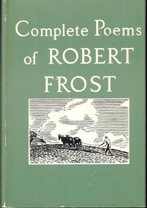 Complete Poems of Robert Frost by Robert Frost