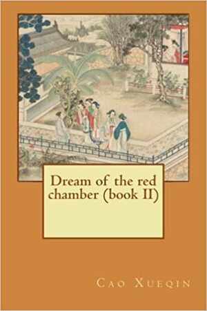 Dream of the red chamber (Illustrated). by Philip Bates, Cao Xueqin