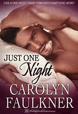 Just One Night by Carolyn Faulkner