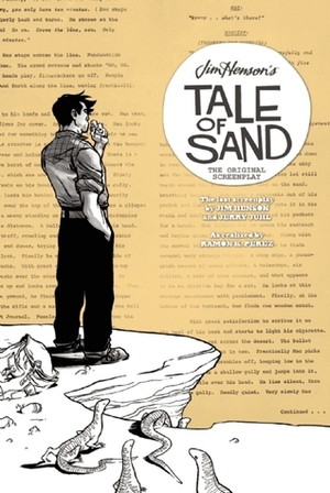 Jim Henson's Tale of Sand: The Original Screenplay by Ramón Pérez, Jerry Juhl, Jim Henson