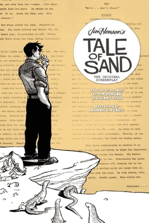 Jim Henson's Tale of Sand: The Original Screenplay by Jim Henson, Ramón Pérez, Jerry Juhl