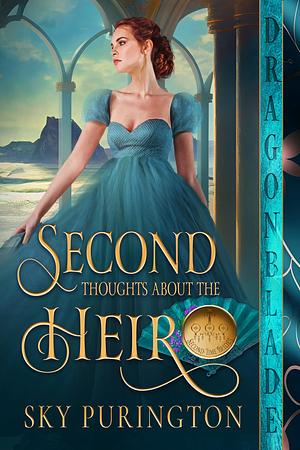 Second Thoughts about the Heir  by Sky Purington