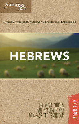Shepherd's Notes: Hebrews by Dana Gould