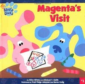Magenta's Visit by Alice Wilder, Michael T. Smith