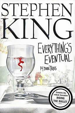 Everything's Eventual by Stephen King