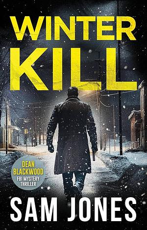 Winter Kill by Sam Jones