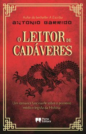 O Leitor de Cadáveres by Antonio Garrido