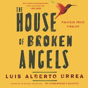 The House of Broken Angels by Luis Alberto Urrea